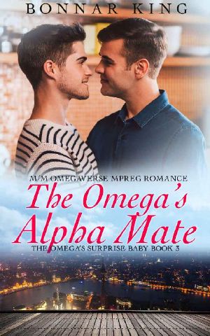 [Omega's Surprise Baby 03] • The Omega’s Alpha Mate · M/M Omegaverse MPREG Gay Romance (The Omega's Surprise Baby Book 3)